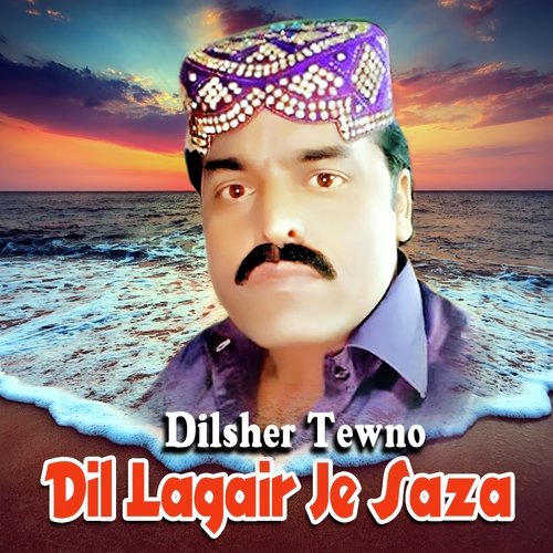 Dil Lagair Je Saza