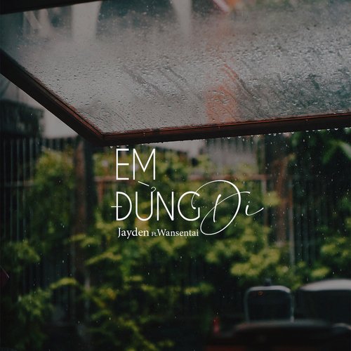 Em Đừng Đi (feat. Wansentai)