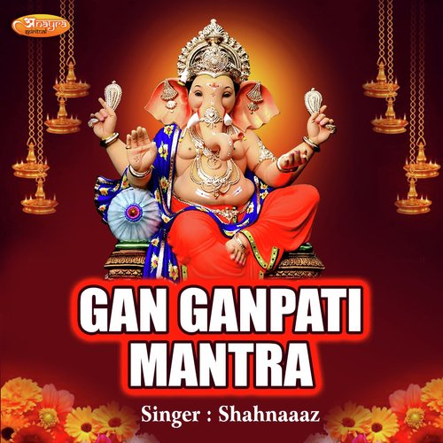 Gan Ganpati Mantra