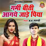 Garmi Biti Aagye Jade Piya