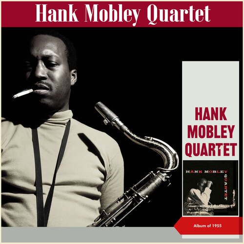 Hank Mobley Quartet (Album of 1955)