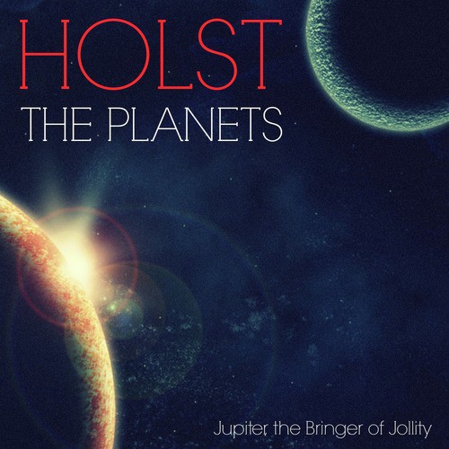 Holst: Jupiter, the Bringer of Jollity
