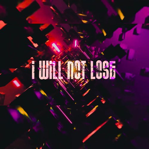 I Will Not Lose