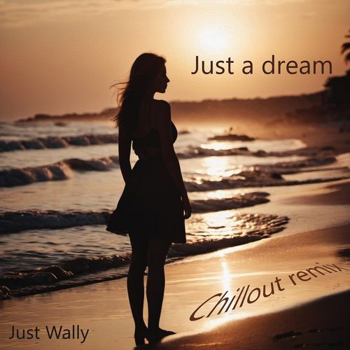 Just a Dream (chillout remix - instrumental version)