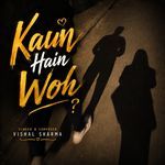 Kaun Hain Woh
