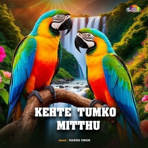 Kehte Tumko Mitthu