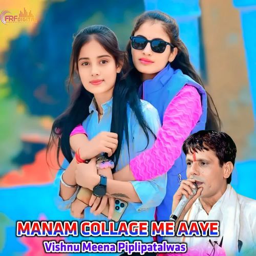 MANAM COLLAGE ME AAYE