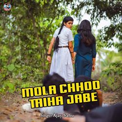 Mola Chhod Taiha Jabe
