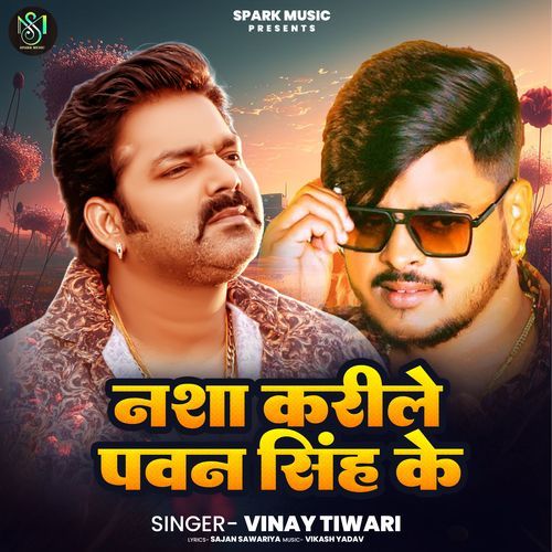 Nasa Karile Pawan Singh Ke