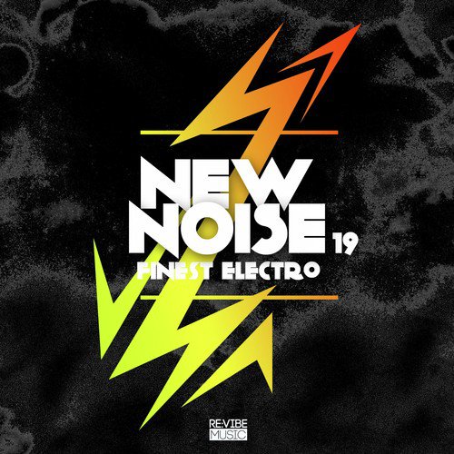New Noise: Finest Electro, Vol. 19