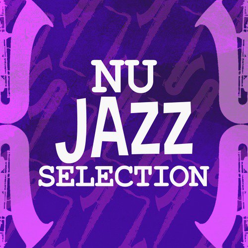 Nu Jazz Selection