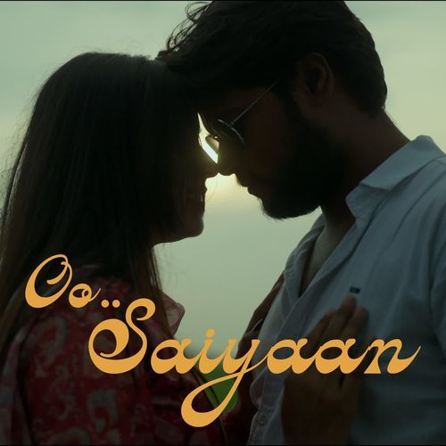O Saiyaan