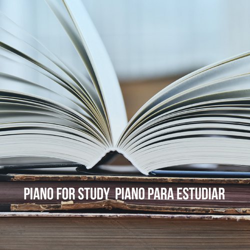 Piano For Study - Piano Para Estudiar