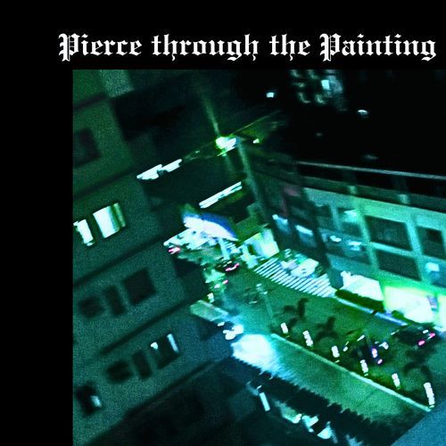 Pierce through the Painting