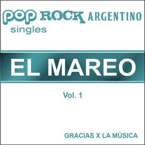 Pop Rock Argentino Singles - El mareo - Vol. 1_poster_image