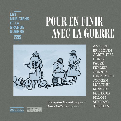 Pour en finir avec la guerre (Les musiciens et la Grande Guerre, Vol. 29)