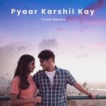 Pyaar Karshil Kay