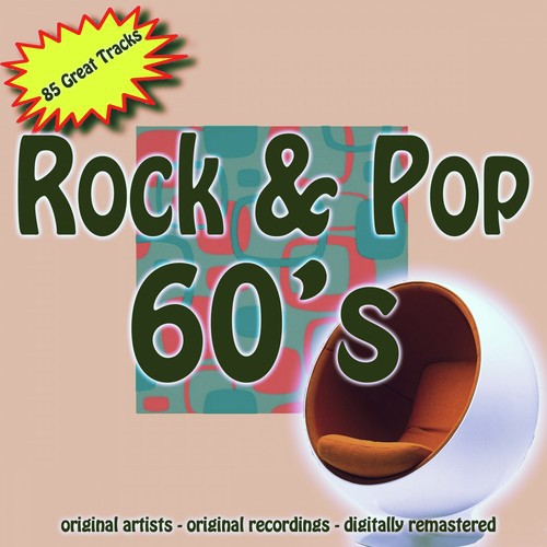 Rock & Pop 60's (Original Artists, Original Recordings, Digitally Remastered)