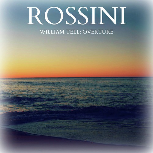 Rossini - William Tell: Overture_poster_image