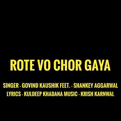 Rote Vo Chor Gaya