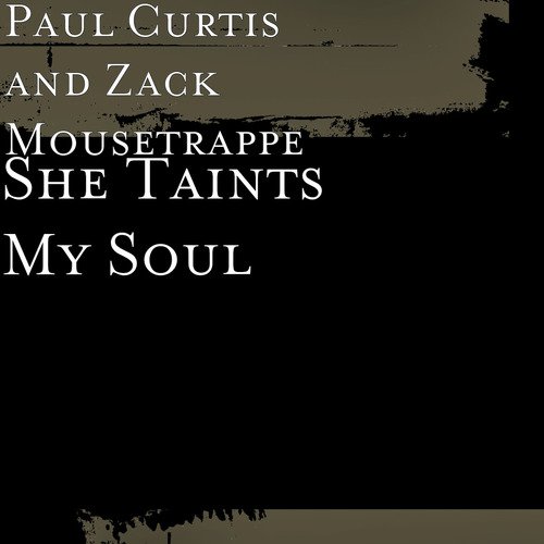 She Taints My Soul