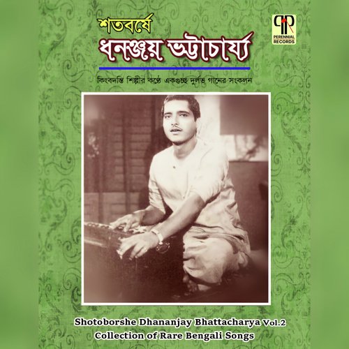 Shotoborshe Dhananjay Bhattacharya Vol. 2