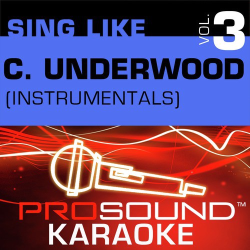 Cowboy Casanova (Karaoke With Background Vocals) [In the Style of Carrie Underwood]