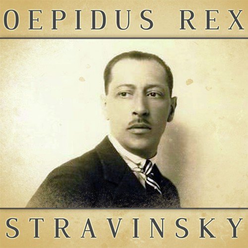 Stravinsky: Oepidus Rex