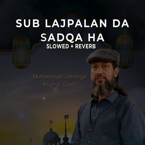 Sub Lajpalan Da Sadqa Ha (Lofi-Mix)