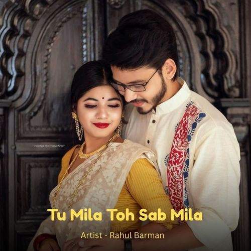 Tu Mila Toh Sab Mila
