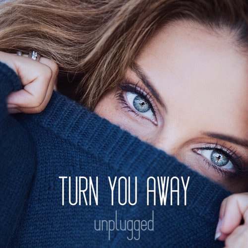 Turn You Away (Unplugged)_poster_image