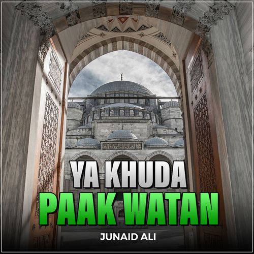 Ya Khuda Paak Watan