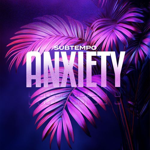 ANXIETY