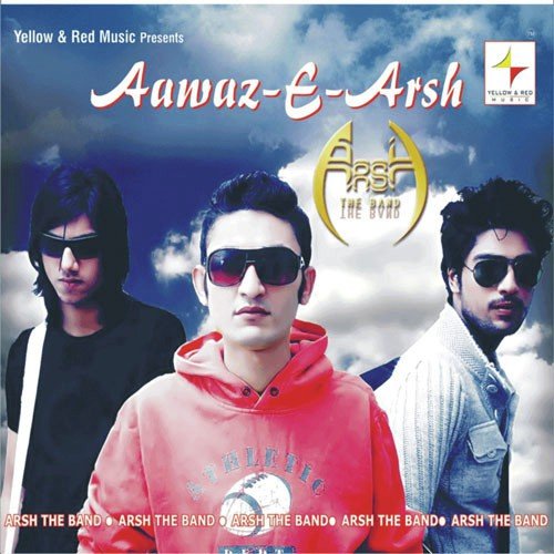 Aawaz-E-Arsh (Arsh The Band)