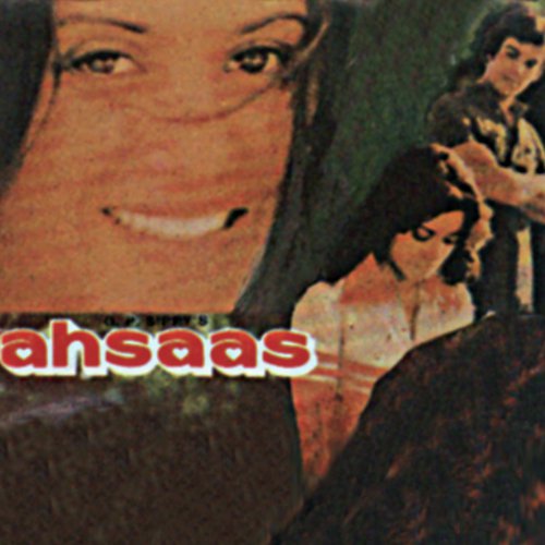 Kuchh Khone Ko Dil Karta Hai (Ahsaas / Soundtrack Version)