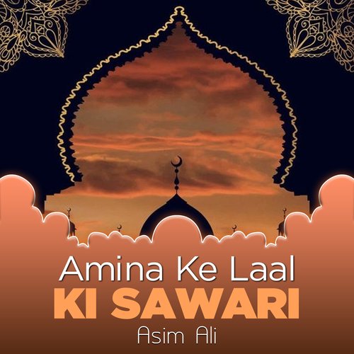 Amina Ke Laal Ki Sawari