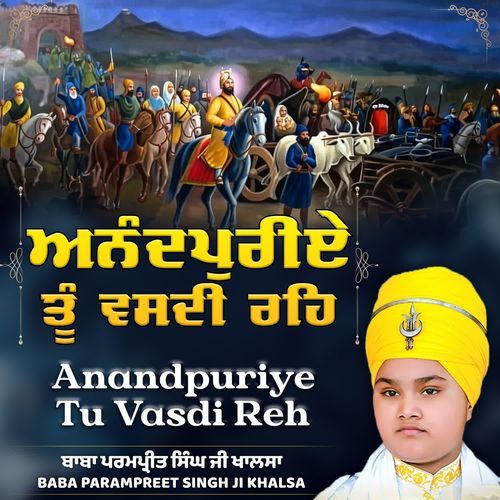 Anandpuriye Tu Vasdi Reh