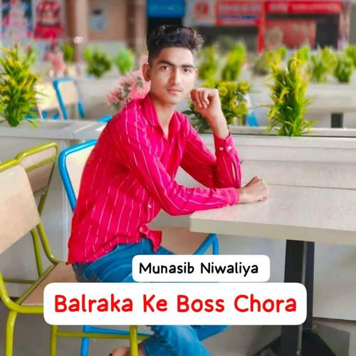 Balraka Ke Boss Chora