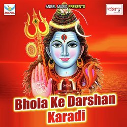 Bhola Ke Darshan Karadi