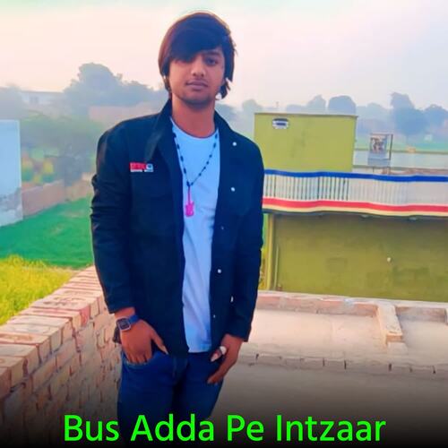 Bus Adda Pe Intzaar