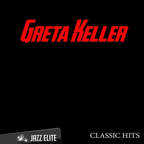 Classic Hits By Greta Keller