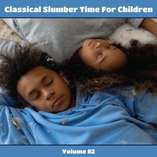 Classical Slumber Time For Children, Vol. 82_poster_image