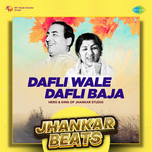 Dafli Wale Dafli Baja - Jhankar Beats