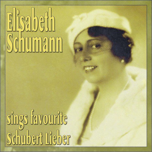 Elisabeth Schumann Sings Favourite Schubert Lieber_poster_image