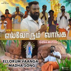 Ellorum Vaanga - Madha Song