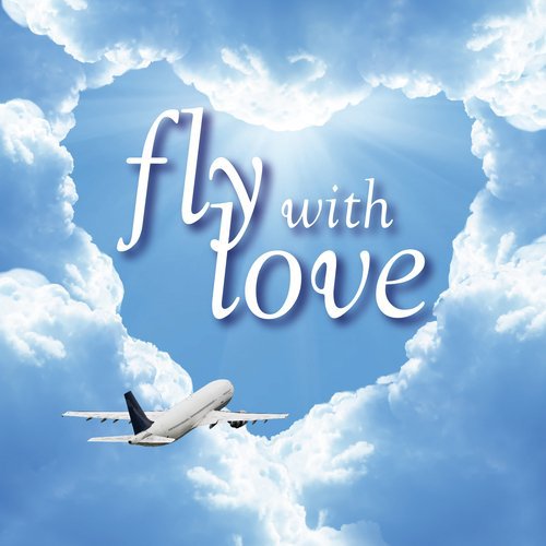 Fly With Love