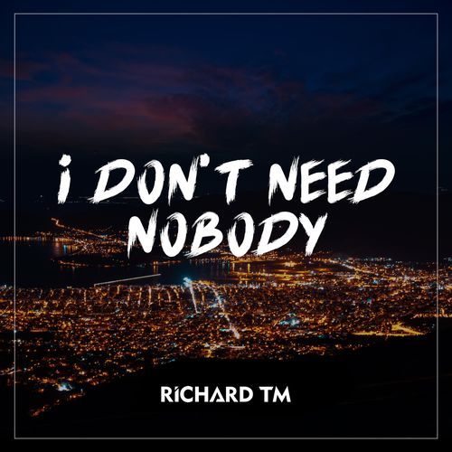 I Don't Need Nobody (Extended Mix)