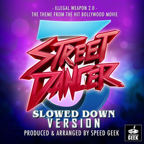 Illegal Weapon 2.0 (From "Street Dancer 3D") (Slowed Down Version)_poster_image