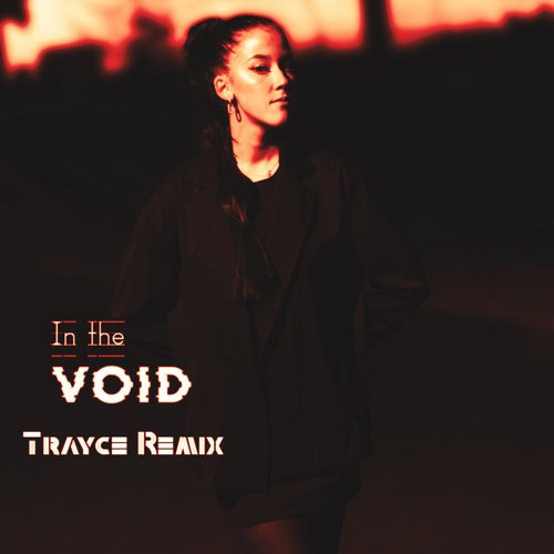 In The Void (Trayce Remix)_poster_image