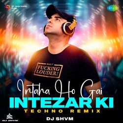 Intaha Ho Gai Intezar Ki - Techno Remix-GCUkQUZpRQQ